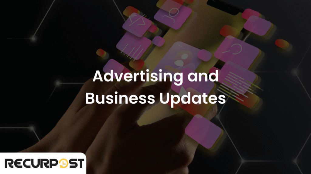 Advertising and Business Updates