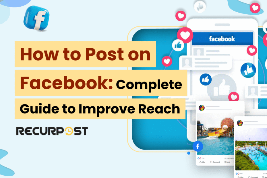 How To Post on Facebook_ Complete Guide to Improve Reach