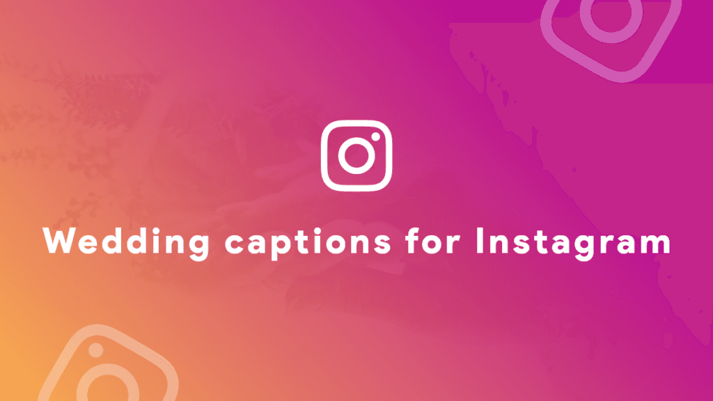 wedding instagram captions