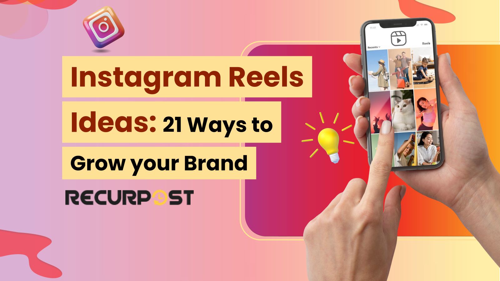 Instagram Reels Ideas_ 21 Ways to Grow Your Brand in 2025
