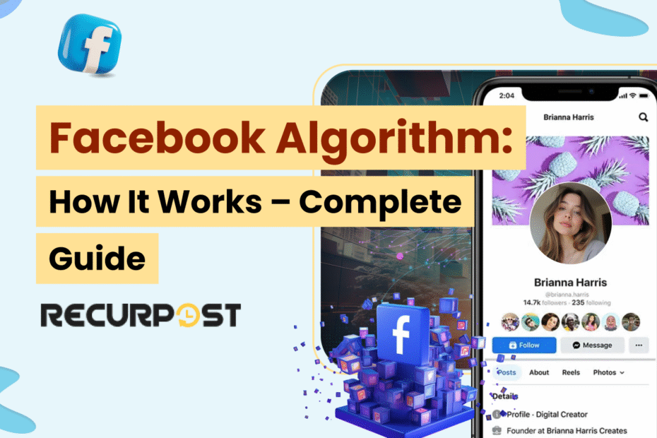 Facebook Algorithm_ How It Works in 2025 – Complete Guide