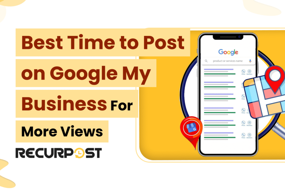 Best Time to Post on Google My Business for More Views