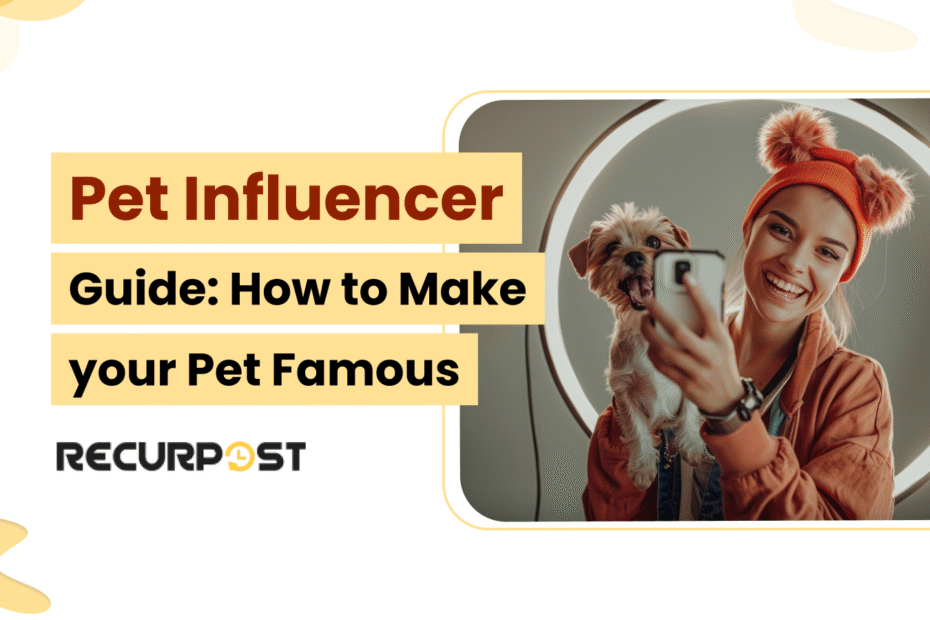 Pet Influencer Guide_ How to Make Your Pet Famous in 2025