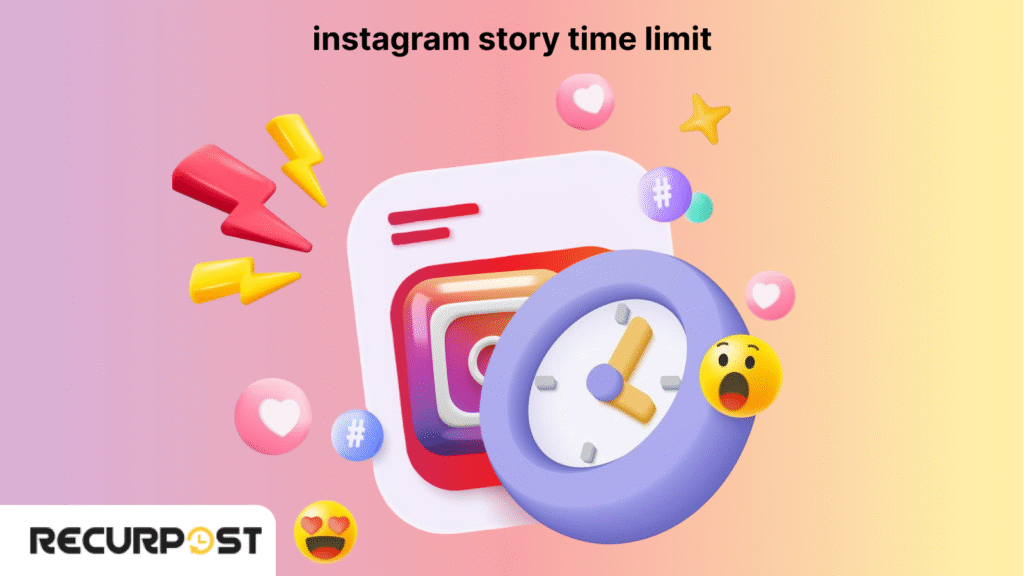 Instagram Story Time Limit