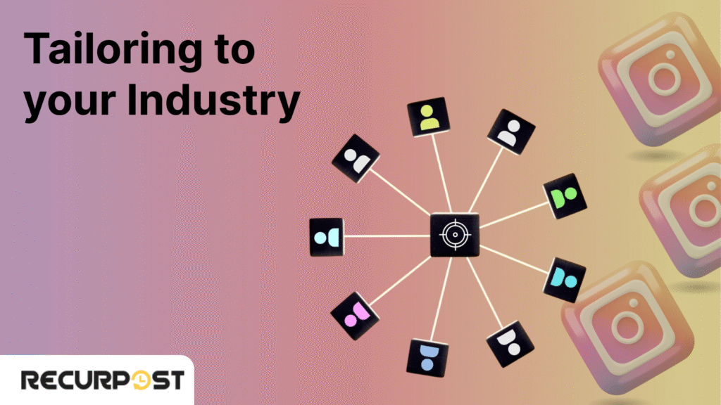 Tailoring to your Industry