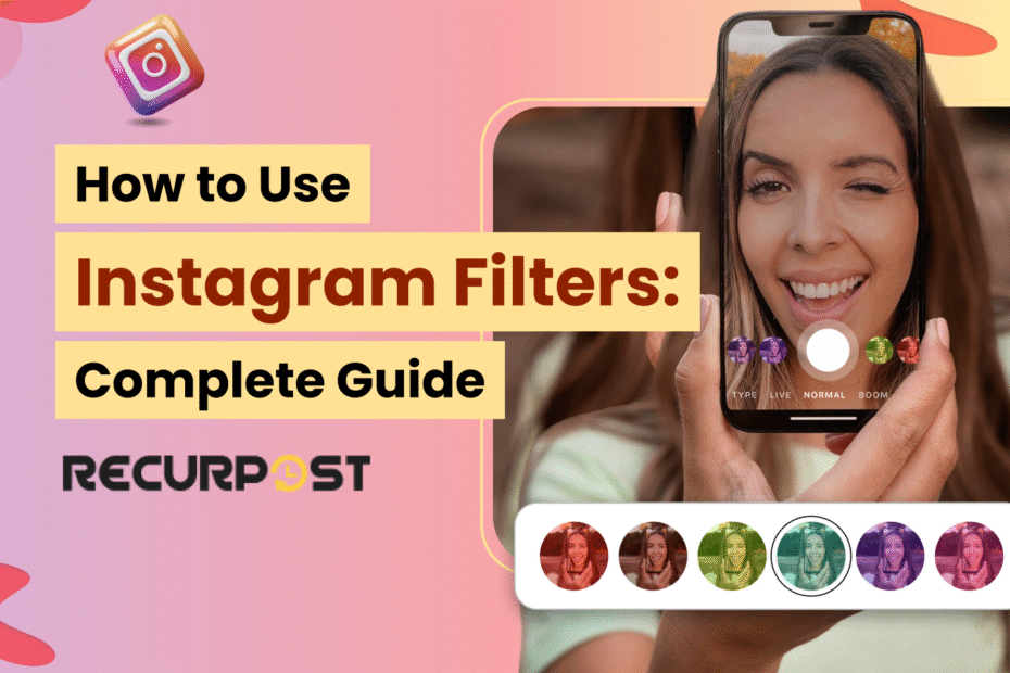 How to Use Instagram Filters_ Complete Guide for 2025