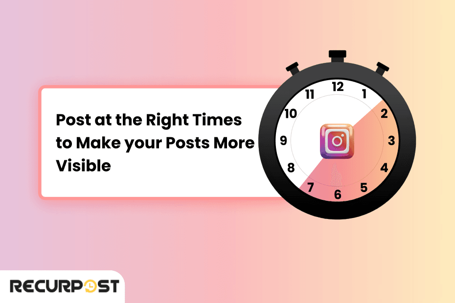 Post at the right times to make your posts more visible
