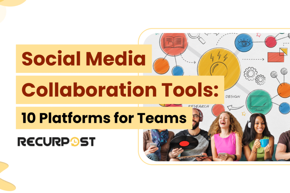Social Media Collaboration Tools