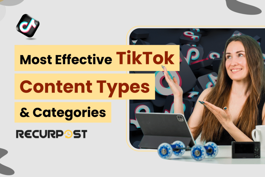 Most Effective TikTok Content Types & Categories for 2025