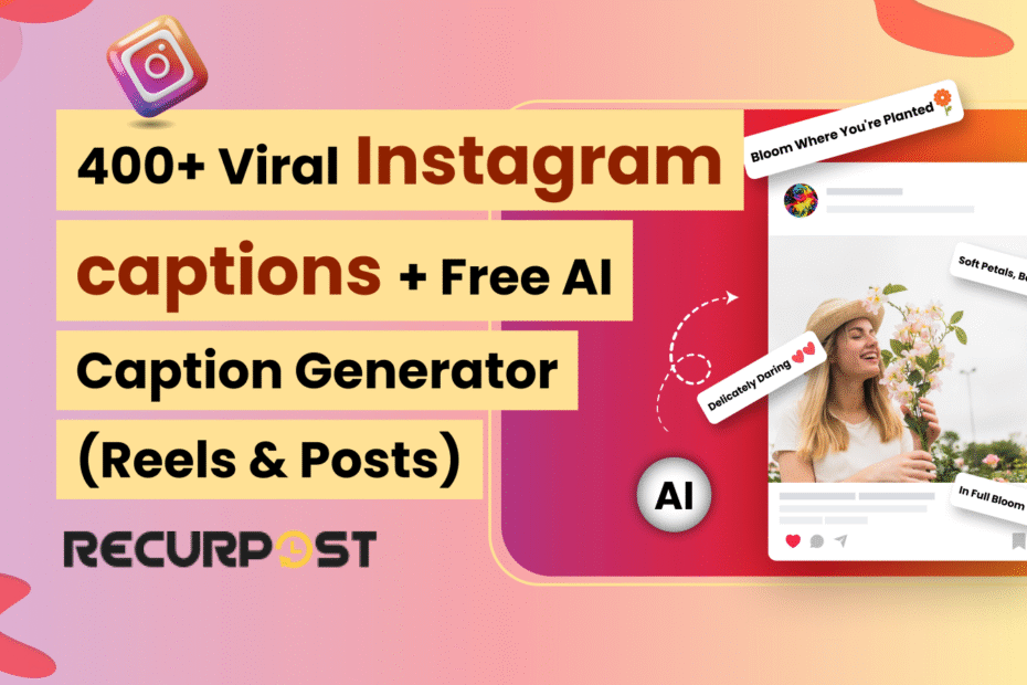 400+ Viral Instagram Captions + Free AI Caption Generator (Reels & Posts)