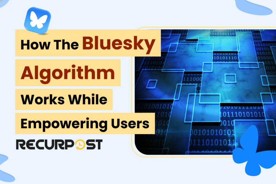 How the Bluesky Algorithm Works While Empowering Users