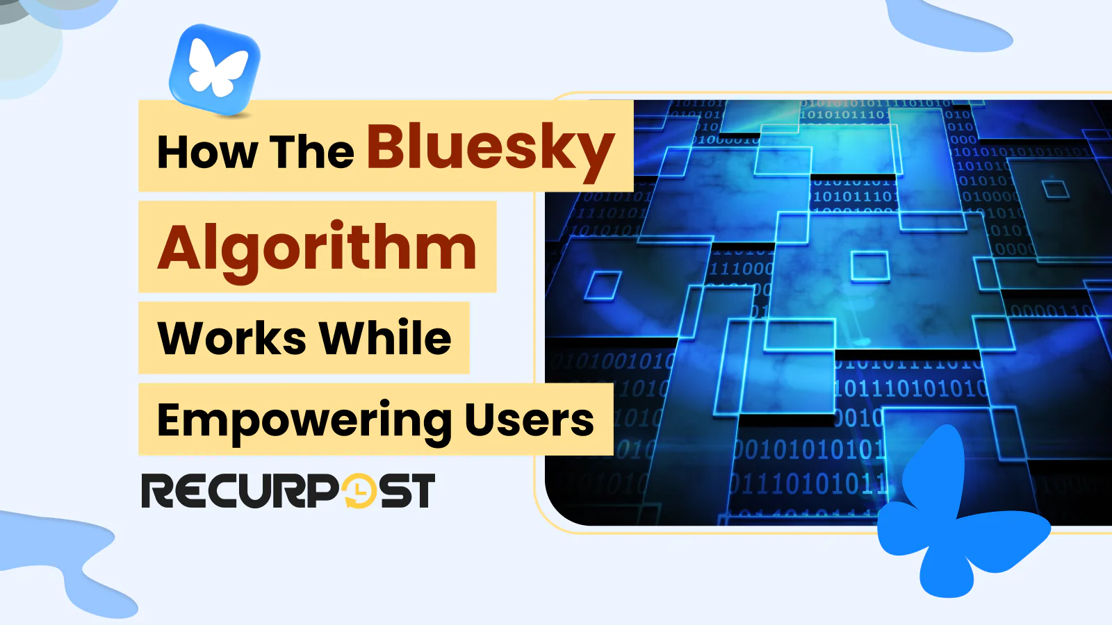 How the Bluesky Algorithm Works While Empowering Users